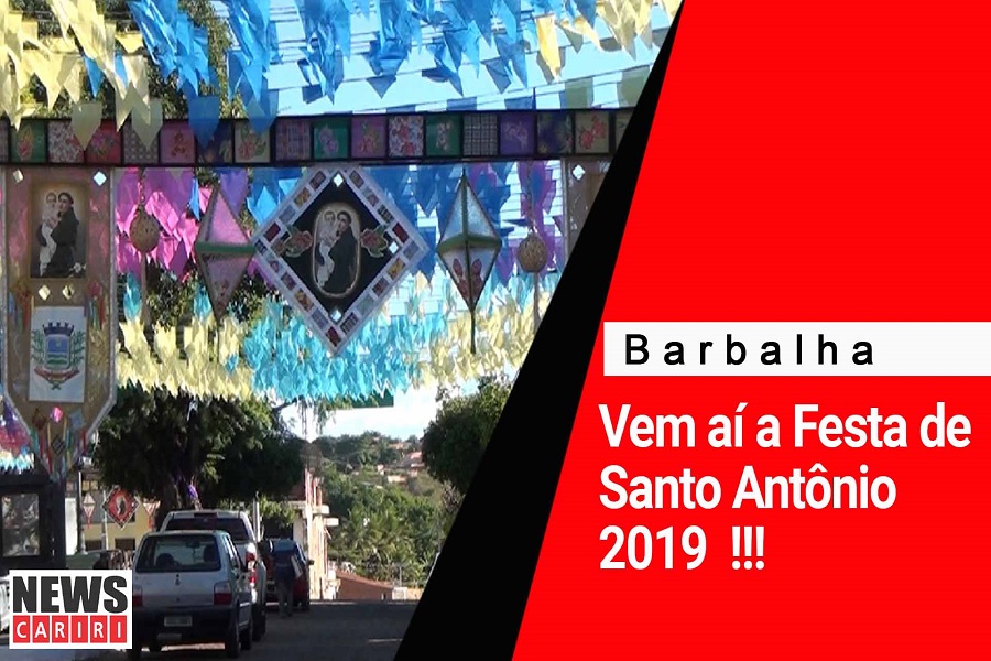Vem aí a Festa de Santo Antônio 2019 em Barbalha, confira as novidades e programação para este ano