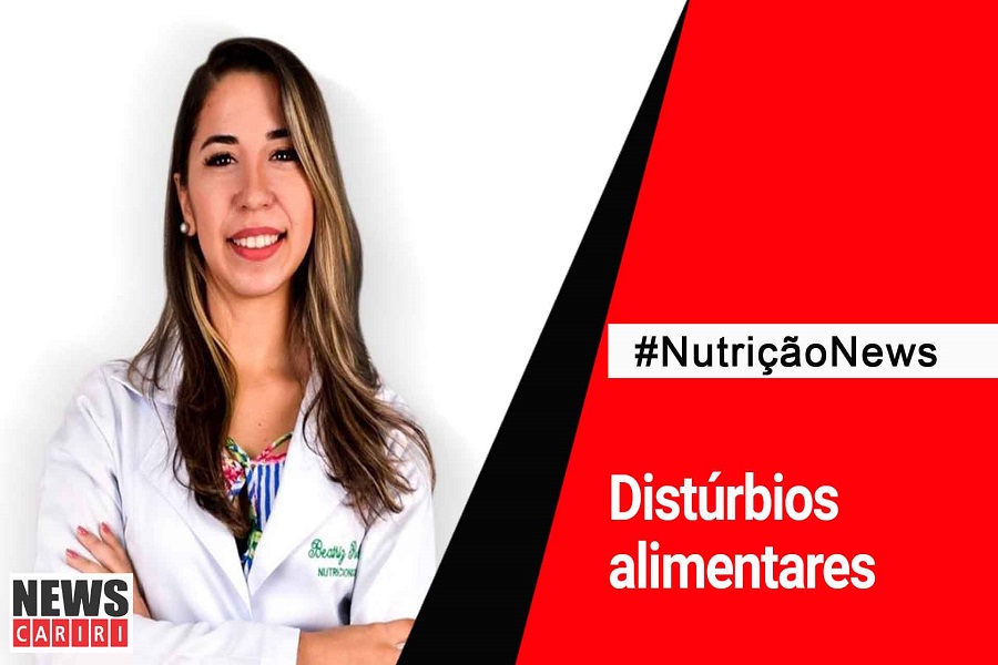 #NutriçãoNews: Distúrbios alimentares