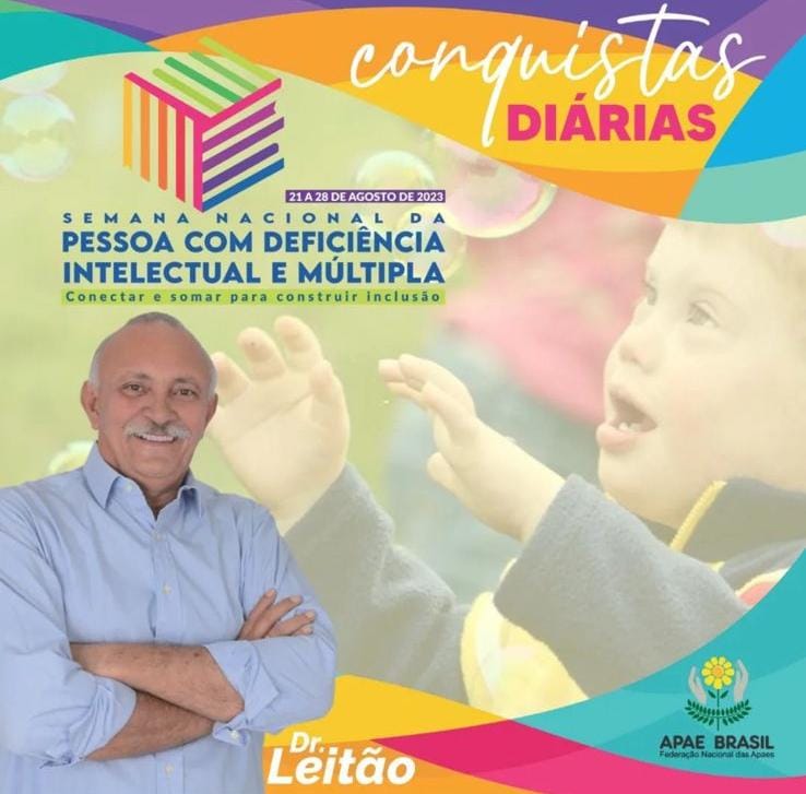 Dr. Leitão enfatiza engajamento na Semana da Pessoa com Deficiência Intelectual e Múltipla